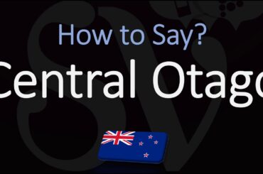 How to Pronounce Central Otago? (CORRECTLY) New Zealand Wine Region