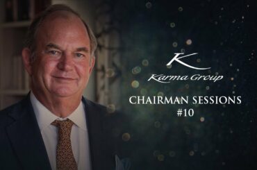 Karma Group Chairman Sessions #10