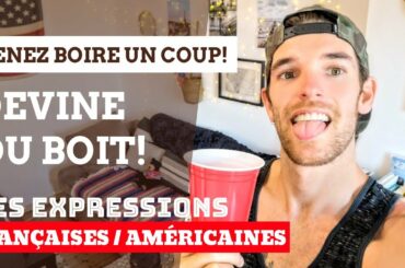 L'APÉRO DU DÉCONFINEMENT🍷 | Devine ou Boit | expressions françaises vs américaines | JORDAN PATRICK