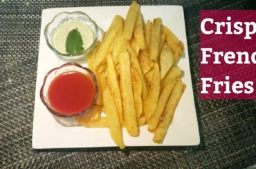 How to Make Crispy French Fries Recipe - Homemade Perfect French Fries - The Mirchi Lounge
