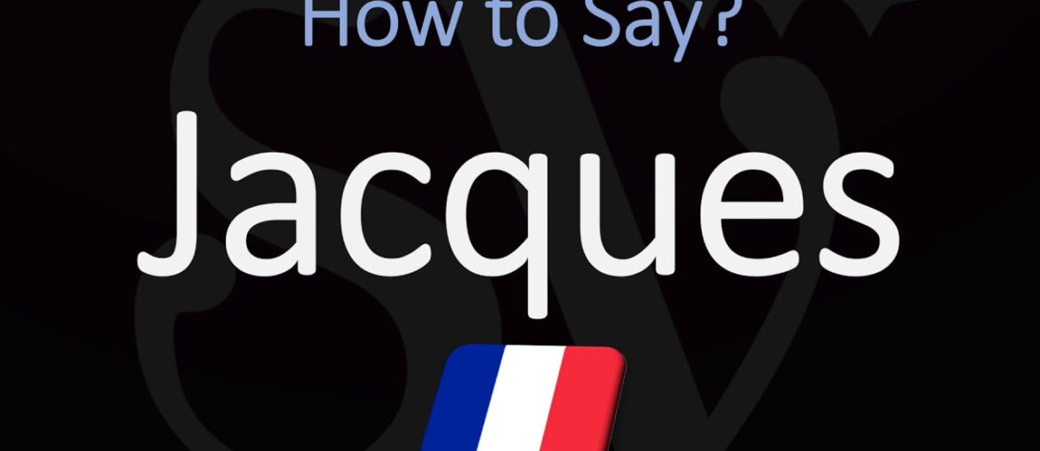 How to Pronounce Jacques? French Name Pronunciation (Native Speaker)