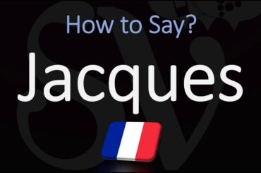 How to Pronounce Jacques? French Name Pronunciation (Native Speaker)