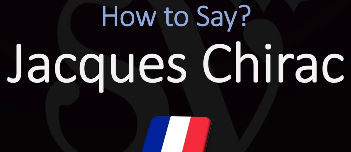 How to Pronounce Jacques Chirac? Former French President How to Pronounce Jacques Chirac? Former French President