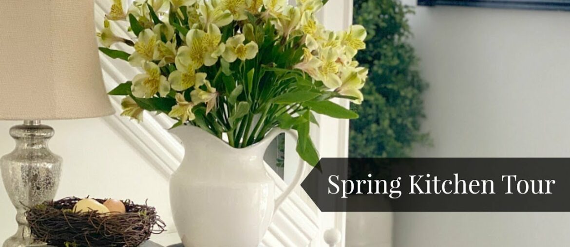 Spring Kitchen Tour - Come on in...