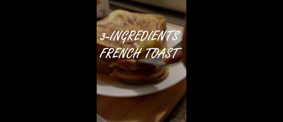 3 Ingredients French Toast | S01E01 | Classic, Instant and Quick recipe | Easy to Make