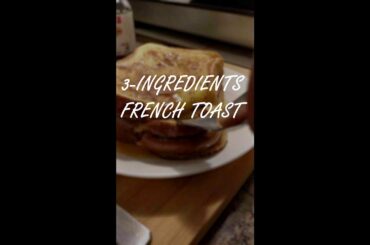 3 Ingredients French Toast | S01E01 | Classic, Instant and Quick recipe | Easy to Make