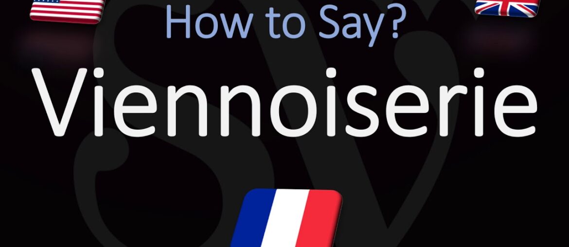How to Pronounce Viennoiserie? (CORRECTLY) French Pronunciation How to Pronounce Viennoiserie? (CORRECTLY) French Pronunciation