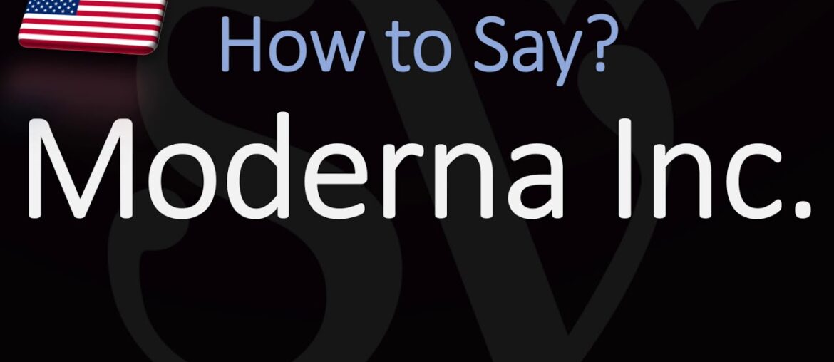 How to Pronounce Moderna Inc.? How to Pronounce Moderna Inc.?