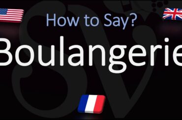 How to Pronounce Boulangerie? | Say 'Bakery' in French