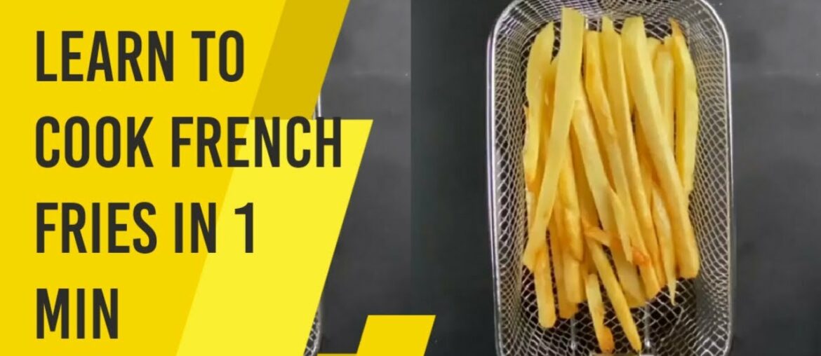 Learn to Cook French Fries in One Minute | French Fries Recipe!