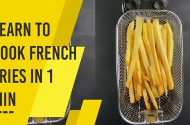 Learn to Cook French Fries in One Minute | French Fries Recipe!