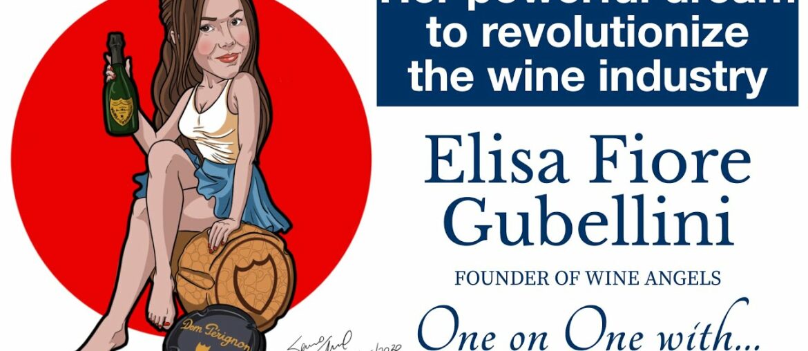 Elisa Fiore Gubellini – Her powerful dream to revolutionize the wine industry Elisa Fiore Gubellini - Her powerful dream to revolutionize the wine industry