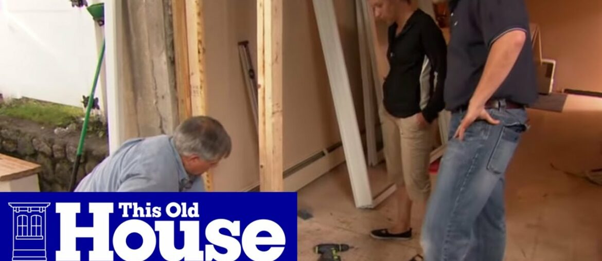 How to Install a Sliding Glass Door | This Old House