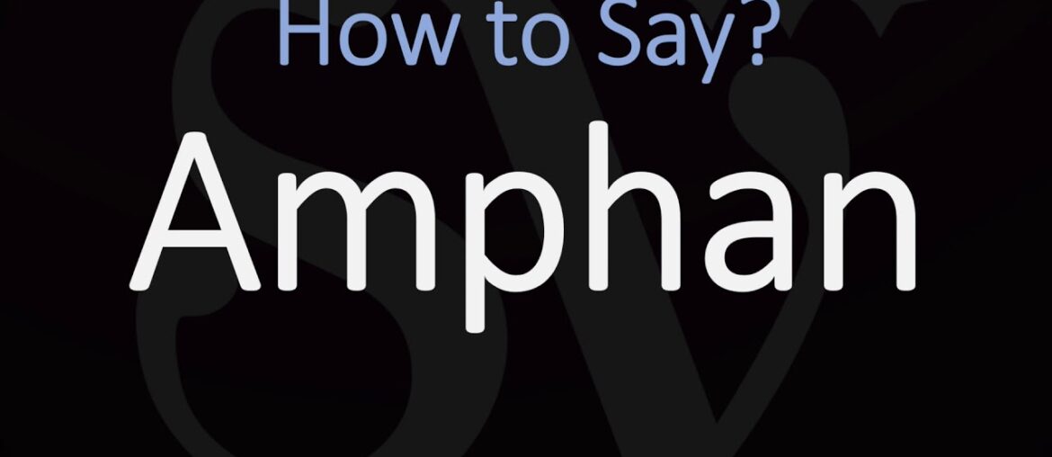 How to Pronounce Amphan Cyclone (INDIA)