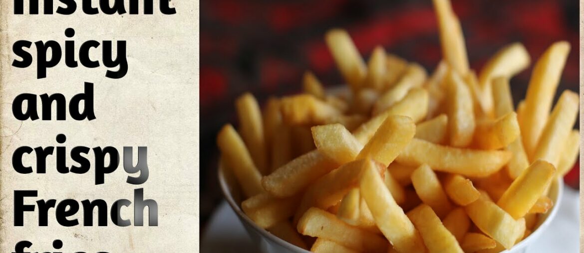 how to make crispy french fries recipe | instant french fries recipe | homemade crispy french fries
