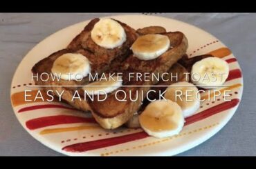 How to Make Homemade French Toast | Easy and Quick Recipe for Beginners