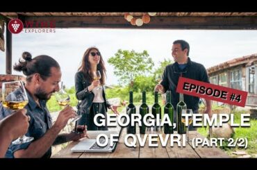 QVEVRI IS FOR WINE WHAT THE MOTHER IS FOR HER CHILD | GEORGIA, PART 2/2  | WINE EXPLORERS