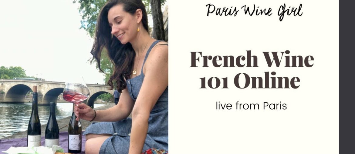French Wine 101 Online - Live from Paris