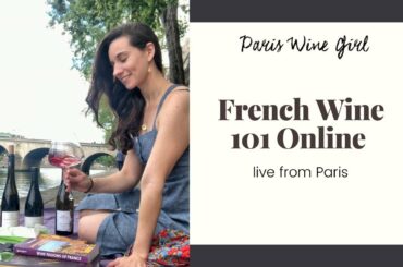 French Wine 101 Online - Live from Paris