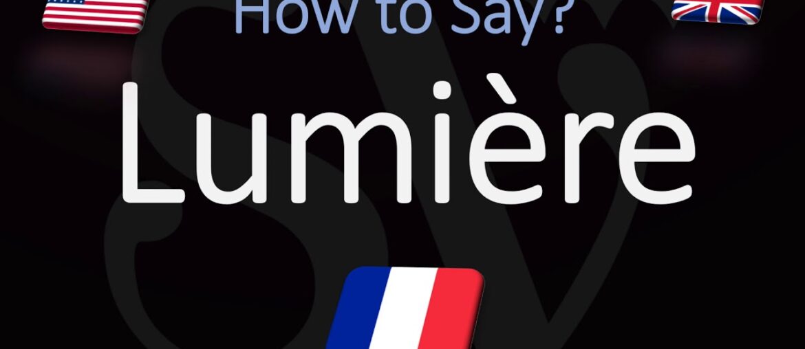 How to Pronounce Lumière? (Brothers) | How to say 'Light' in French? How to Pronounce Lumière? (Brothers) | How to say 'Light' in French?