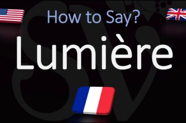 How to Pronounce Lumière? (Brothers) | How to say 'Light' in French?