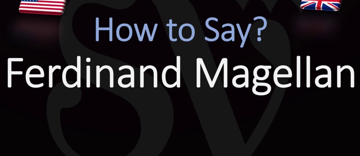 How to Pronounce Ferdinand Magellan? (CORRECTLY) English, American Pronunciation How to Pronounce Ferdinand Magellan? (CORRECTLY) English, American Pronunciation