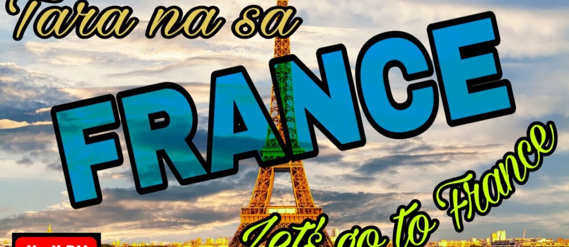 Tara na sa France | Let's go to France | Kadj PH2 Tara na sa France | Let's go to France | Kadj PH2