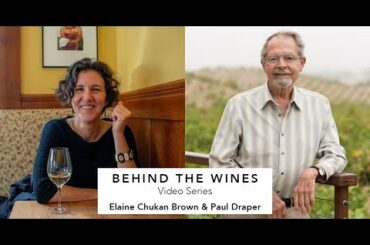 Behind the Wines with Elaine Chukan Brown | Paul Draper, Ridge Vineyards