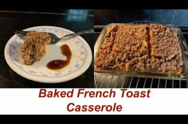 BAKED FRENCH TOAST RECIPE | STEP BY STEP INSTRUCTIONS | TASTES SO GOOD!!!!!!!