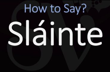 How to Pronounce Sláinte? (CORRECTLY) | Say Cheers in Irish (on St. Patrick's Day!)