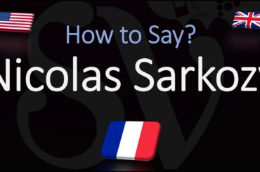 Hor to Pronounce Nicolas Sarkozy? (CORRECTLY) Former French President | Name Pronunciation
