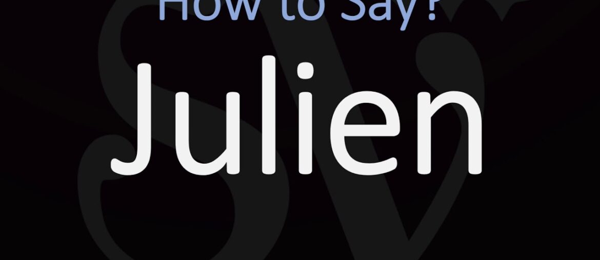 How to Pronounce Julien? (Name Pronunciation) French for Julian