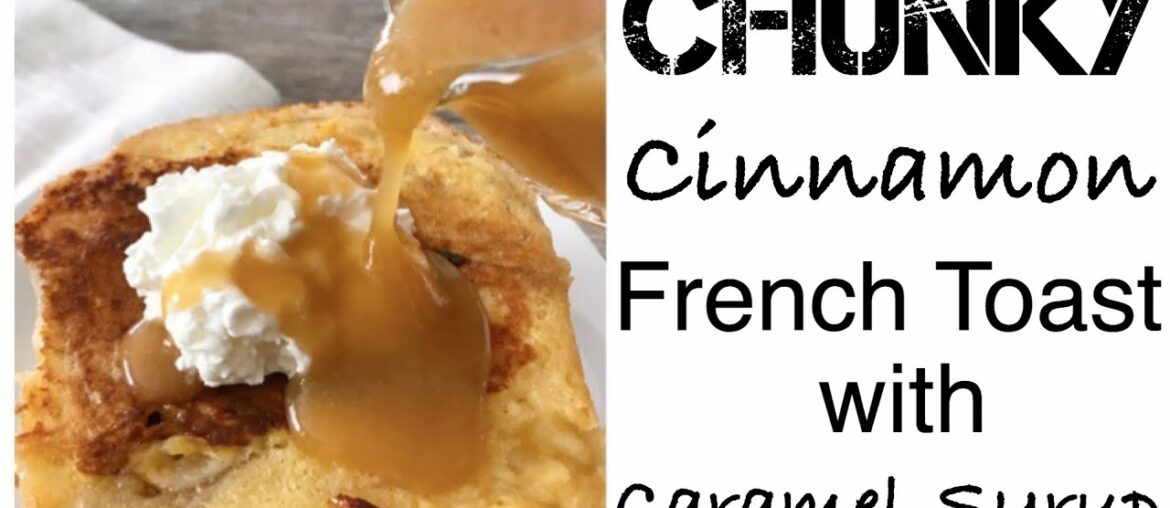 Chunk Cinnamon French Toast | Kneader’s Copycat Recipe