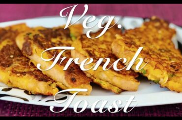 Vegetarian French Toast Recipe | Without Eggs | Quick n easy Breakfast/Snack