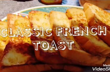 CLASSIC FRENCH TOAST || TOASTED BREAD RECIPE