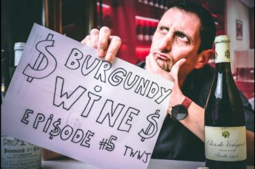 Why is Burgundy Wine so Expensive?