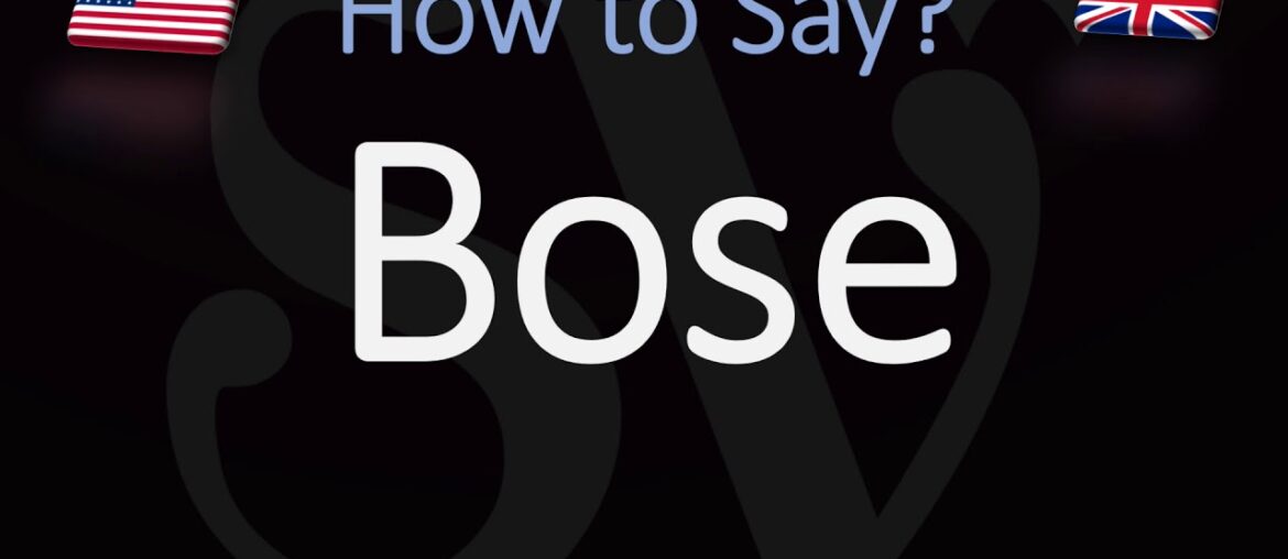 How to Pronounce Bose? (CORRECTLY) How to Pronounce Bose? (CORRECTLY)