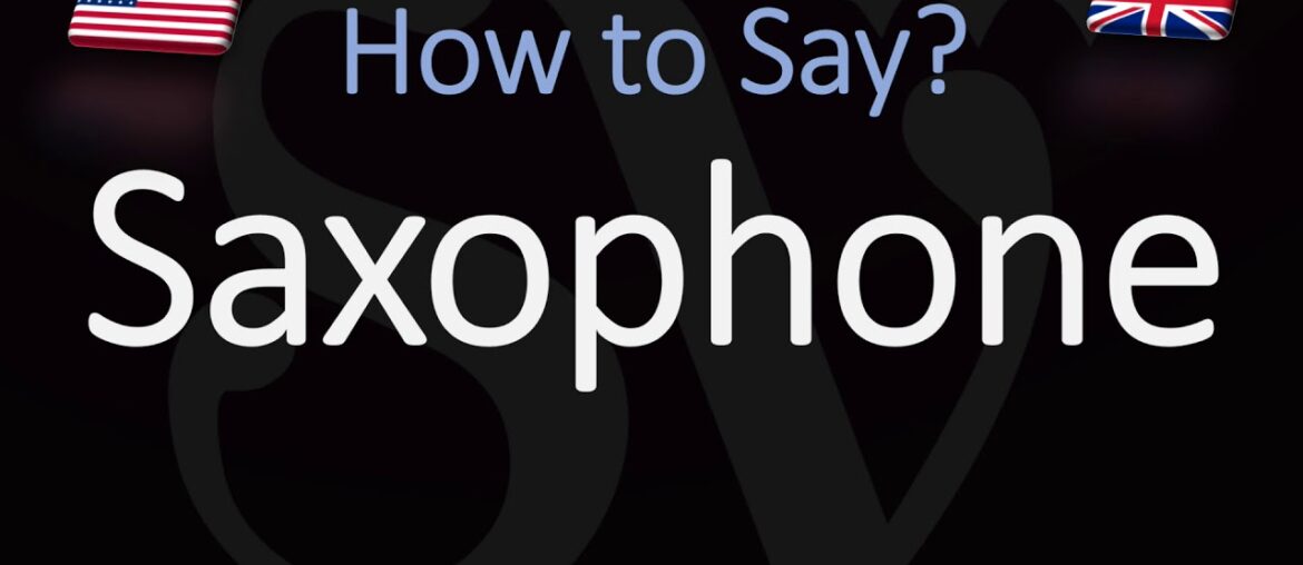 How to Pronounce Saxophone? (CORRECTLY)