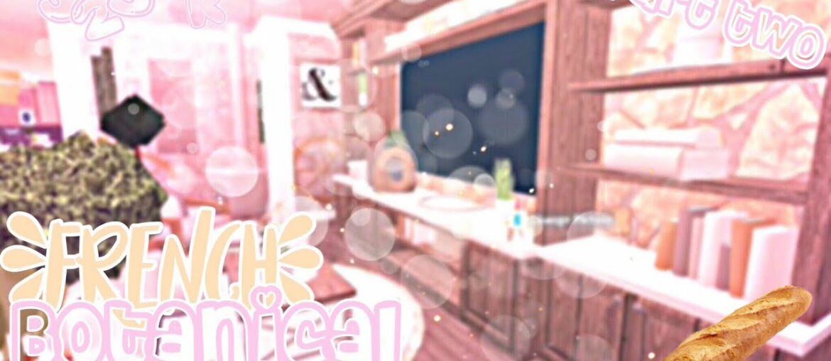 ✰ ⋆ ☆Bloxburg-French Botanical Family Home-325k-IlISeasonalIlI-PART 2☆ ⋆ ✰