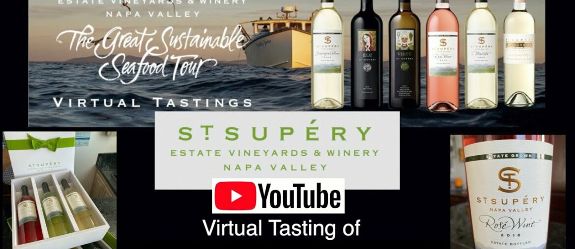 Virtual Wine Tasting St  Supéry Estate Vineyards & Winery Napa Valley Ca Session 4 May 21, 2020