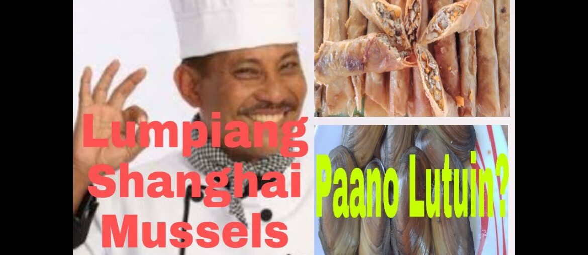 paano lutuin ang lumpiang shanghai na sulib o yellow mussels.how to cook mussels lumpiang shanghai paano lutuin ang lumpiang shanghai na sulib o yellow mussels.how to cook mussels lumpiang shanghai