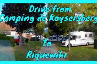 CAMPING de KAYSERSBERG to RIQUEWIHR - Holiday to ALSACE FRANCE 2019 - Part 9