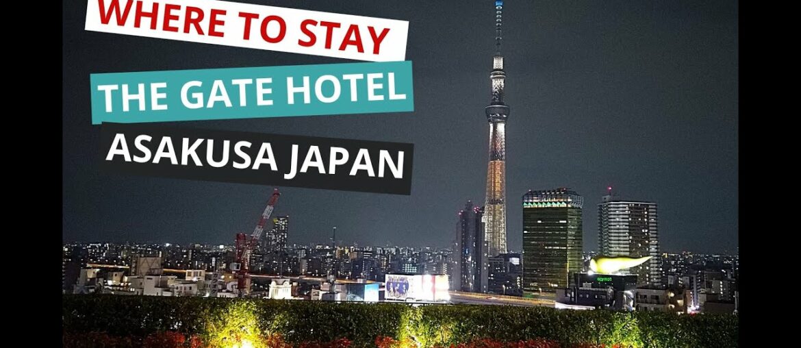 Where to Stay | The Gate Hotel Asakusa Japan