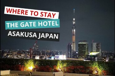 Where to Stay | The Gate Hotel Asakusa Japan