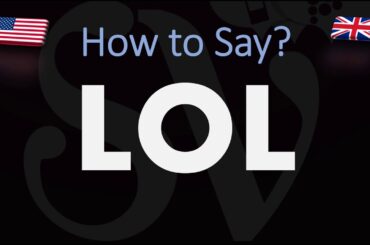 How to Pronounce LOL? (CORRECTLY)
