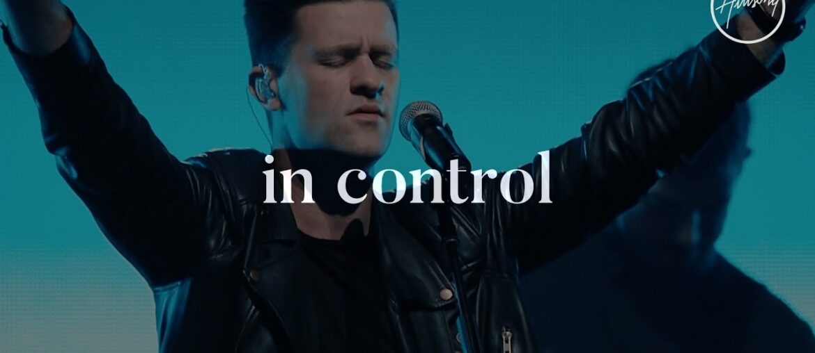 In Control – Hillsong Worship In Control - Hillsong Worship
