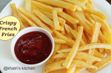Crispy French Fries Recipe - Homemade Perfect French Fries Recipe In Hindi - @Khatri's Kitchen