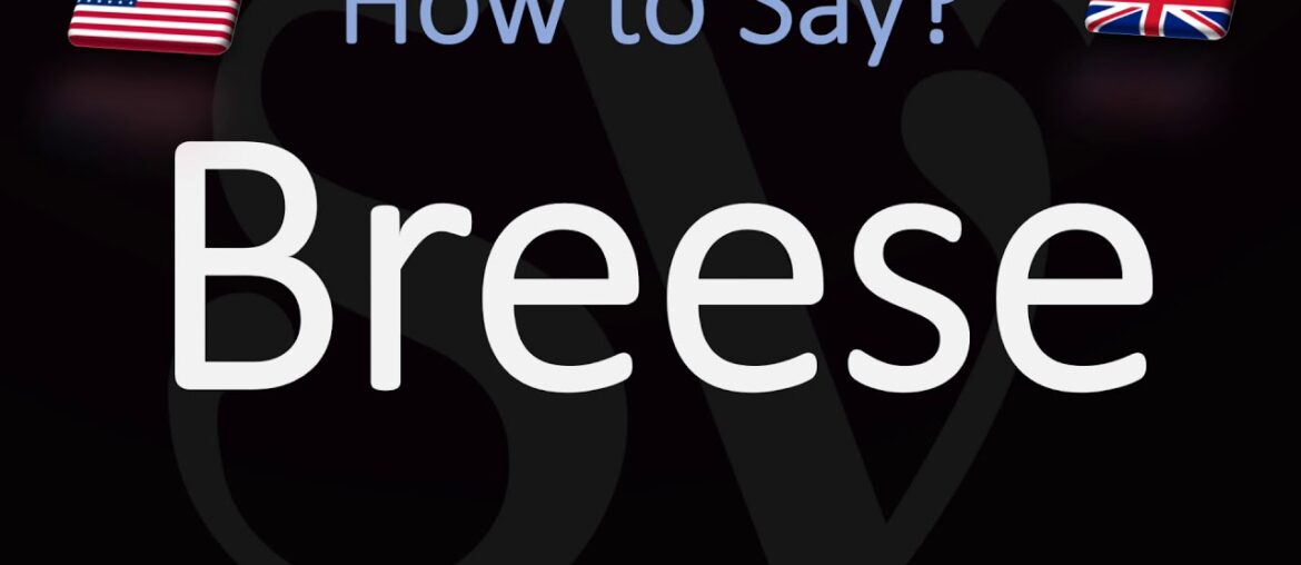 How to Pronounce Breese? (CORRECTLY) | Word Pronunciation (Old Spelling of Breeze)