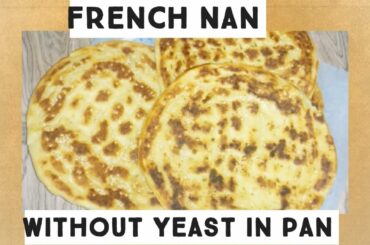 French Nan without yeast in pan || New recipe 2020||