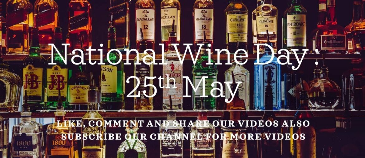National Wine Day : 25th May National Wine Day : 25th May